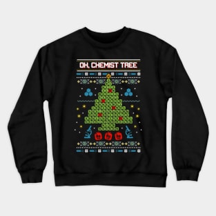 Oh, Chemist Tree Ugly Christmas Sweatshirt Crewneck Sweatshirt